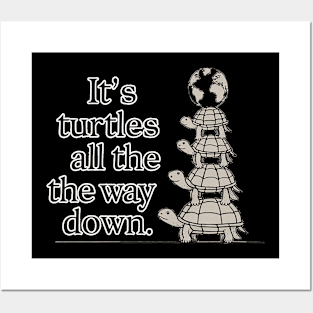 It's turtles all the way down Posters and Art